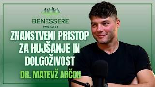 Odkrivanje skrivnosti prehrane, hujšanja in dolgoživosti - Dr. Matevž Arčon, Podkast Benessere #42