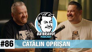 DA BRAVO! Podcast #86 cu Cătălin Oprişan 2024