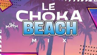 Le Choka Beach Mix - Dj Math (2024)