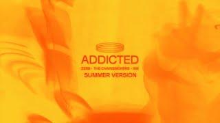 Zerb & The Chainsmokers - Addicted (feat. INK) (Summer Version)