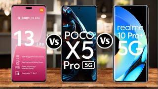 Xiaomi 13 Lite Vs Poco X5 Pro Vs Realme 10 Pro+ @theprtech