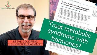 Treat prediabetes, high cholesterol, & high blood pressure with hormones?