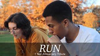 RUN - 1 Year Anniversary Tribute - Cut and Unused Footage