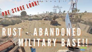 Rust - Abandoned Military Base - Pre Stage 1st Look