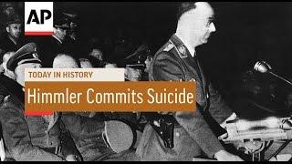 Himmler Commits Suicide - 1945 | Today In History | 23 May 17