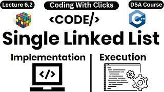 Single Linked List | Single Linked List in Data Structure Program | Coding With Clicks