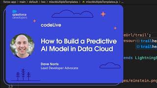 codeLive: How to Build a Predictive AI Model in Data Cloud