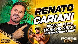 RENATO CARIANI - Pobre Show #59