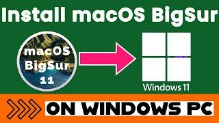 How to Install macOS on Windows 11 PC | Big Sur ISO