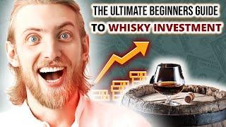 The Ultimate Beginners Guide to Whisky Investing