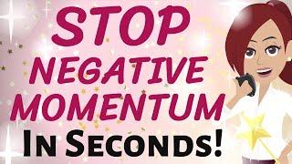 Abraham Hicks  STOP NEGATIVE MOMENTUM AND RAISE YOUR FREQUENCY IN SECONDS!   Law of Attraction