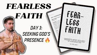 FEARLESS FAITH DAY 3: Seeking God's Presence #jesus #christianity #devotional