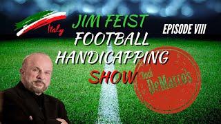 The Jim Feist Football Handicapping Show Episode 8