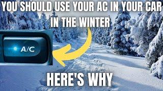 You Should Use Your AC in Your Car in The Winter! Here's WHY