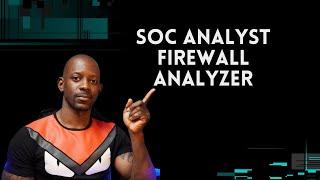 Cybersecurity Tool for SOC Analyst: Firewall Analyzer