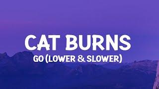 Cat Burns - Go (TikTok Lower & Slower)(Lyrics) don't call this number anymore