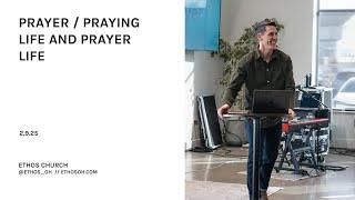 Prayer  // Praying Life and Prayer Life