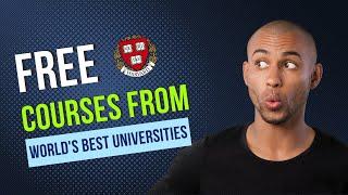 Best Free Courses From Harvard and other Top Universities in the World! 
