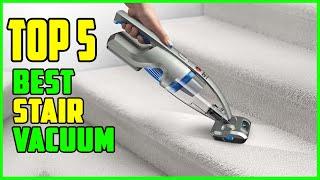 TOP 5 Best Vacuums for Stairs 2023 | Top Stair Vacuum Cleaner Reviews