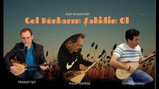 "Gel Hünkarım Şahidim ol" Aşık Nurşani'den