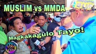 TENSION! Grupo ng mga Muslim Tricycle Association, Pumalag! MMDA Clearing Operation.