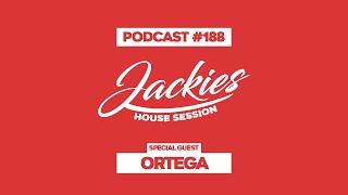 Ortega - Jackies Music House Session Podcast #188