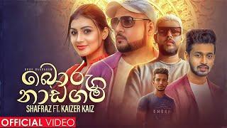 Boru Naadagam - ShafraZ ft Kaizer Kaiz (Official Music Video)