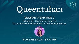 Queentuhan Season 3 Episode 2: Taking on the Universe with Rabiya Mateo