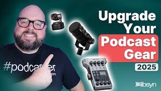 Upgrade Your Podcast Setup: Everything You Need to Stand Out in 2025