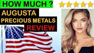 Augusta Precious Metals Review - Investment Minimum, Fees, Pros and Cons - Gold IRA Companies