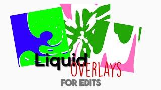 LIQUID OVERLAYS FOR EDITING ( AM, AE, VS, VSF ) 