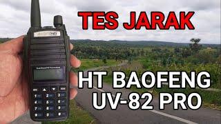 Tes Jarak frekuensi HT Baofeng UV-82 Sangat Jauh