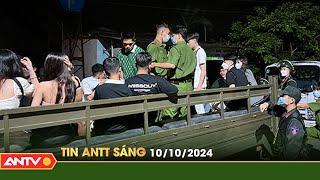 Tin tức an ninh trật tự nóng, thời sự Việt Nam mới nhất 24h sáng ngày 10/10 | ANTV