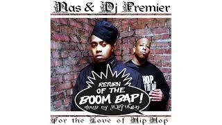 Nas and Dj Premier: For the Love of Hip Hop, Return of the Boombap!