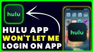 Hulu App Won't Let Me Log In: How to Fix Hulu App Won't Let Me Log In
