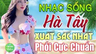 LK Nhạc Sống Thôn Quê XUẤT SẮC NHẤT 2024️Mở Loa Hết Cỡ LK Nhạc Sống Hà Tây Gái Xinh Phê Sởn Da Gà