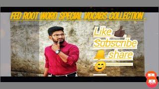 "FED" root word special vocabulary collection by SIDDHANT PANWAR