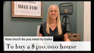 How Much Money Do You Need to Buy a $400,000 Home? | Home Buying Tips
