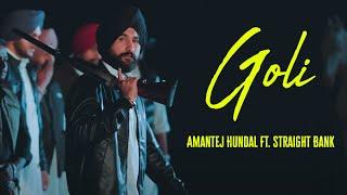 GOLI (Official Video)- Amantej Hundal ft. Straight Bank | Yeah Proof | New Punjabi Song 2024