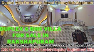 Exclusive Lavish Duplex Villa For Sale Jamal Colony Rakshapuram Hyderabad 225 Sq Yd 6 BHK G+1 #villa