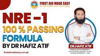 NRE-1 100% Passing Formula | Dr. Hafiz Atif's Proven Strategy 