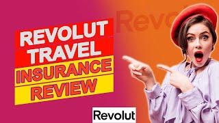 Revolut Travel Insurance Review - Is It Worth It? (Pros & Cons Of Revolut Travel Insurance)