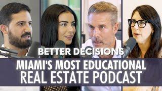 Better Decisions - Miami's Most Educational Real Estate Podcast with David Siddons