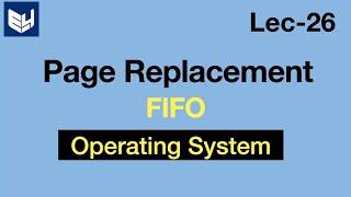 Page replacement Algorithms | FIFO | Example | OS | Lec-26 | Bhanu Priya