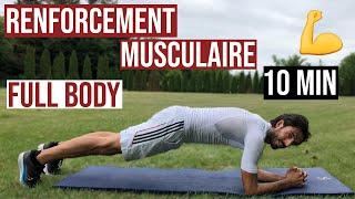 RENFORCEMENT MUSCULAIRE , ENTRAINEMENT 10 minutes (FULL BODY) à la maison