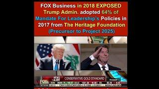 FOX Business EXPOSED Trump Admin 2018 adopted 64% of Mandate For Leadership from Heritage Foundation