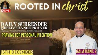 Rooted in Christ | Surrender & Deliverance Prayer by Fr. Roni George VC | December 15