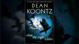 Dean Koontz - What the Night Knows | Audiobook Mystery, Thriller & Suspense  - Part 1