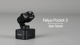 Basic Tutorial | Feiyu Pocket 3