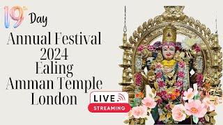 Day19| Annual Festival 2024| Ealing Amman Temple|London|